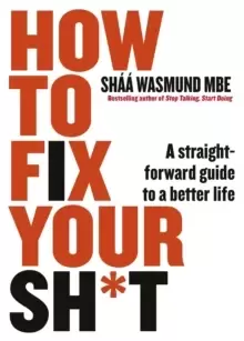 Image of How to Fix Your Sh*t : A Straightforward Guide to a Better Life