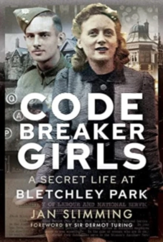 Image of Codebreaker Girls : A Secret Life at Bletchley Park Paperback / softback