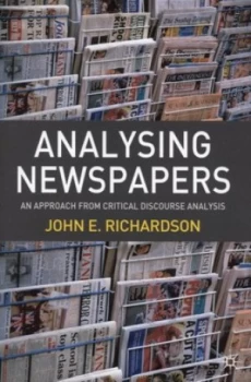 Image of Analysing Newspapers by John E. Richardson Paperback