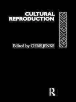 Image of Cultural Reproduction by Chris Jenks Paperback