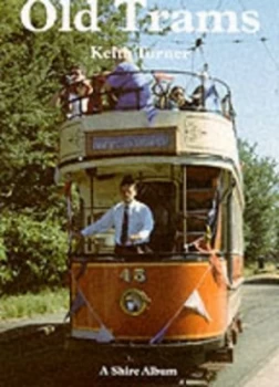 Image of Old Trams by Keith Turner Book