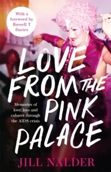Image of Love from the Pink Palace : Memories of Love, Loss and Cabaret through the AIDS Crisis, for fans of IT'S A SIN