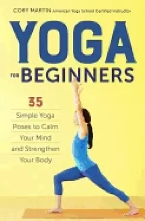 Image of yoga for beginners simple yoga poses to calm your mind and strengthen your