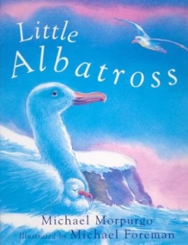 Image of Little Albatross by Michael Morpurgo Hardback