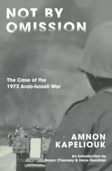 Image of Not by Omission : The Case of the 1973 Arab-Israeli War