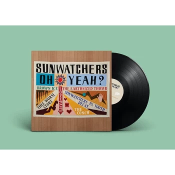 image of Sunwatchers - Oh Yeah? 2020 Vinyl