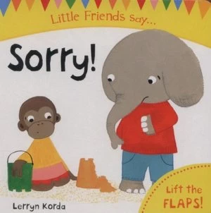 Image of Little Friends Say ... Sorry by Lerryn Korda Book