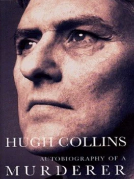 Image of Autobiography of a Murderer by Hugh Collins Hardback