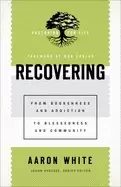 Image of recovering from brokenness and addiction to blessedness and community