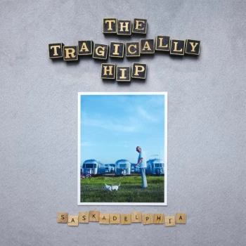 Image of The Tragically Hip - Saskadelphia Vinyl