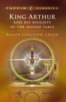 Image of King Arthur and His Knights of the Round Table by Roger Green Paperback