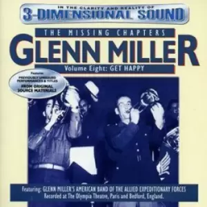 image of The Missing Chapters Get Happy - Volume 8 by Glenn Miller CD Album