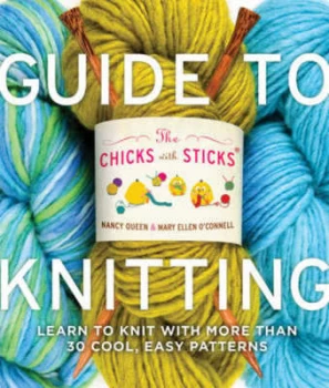 Image of The Chicks with Sticks Guide to Knitting by Nancy Queen Book