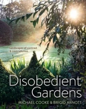 Image of Disobedient Gardens by Michael Cooke Hardback