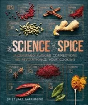 Image of science of spice understand flavour connections and revolutionize your cook
