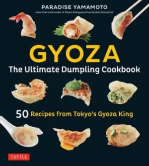 Image of Gyoza The Ultimate Dumpling Cookbook by Paradise Yamamoto
