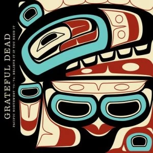 Image of Pacific Northwest 73-74 Believe It If You Need It by The Grateful Dead CD Album