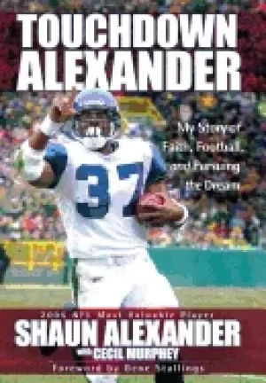 Image of touchdown alexander my story of faith football and pursuing the dream