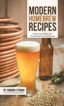 Image of Modern Homebrew Recipes : Exploring Styles and Contemporary Techniques