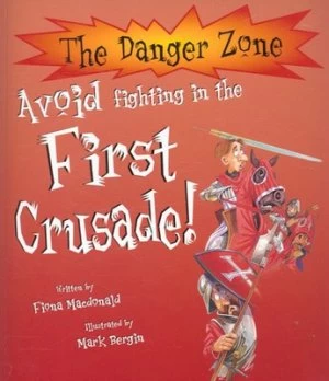 image of Avoid fighting in the First Crusade by Fiona MacDonald