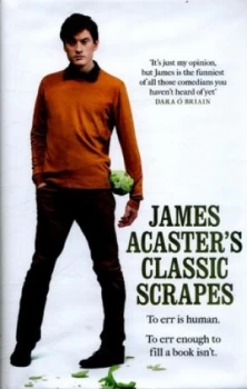 Image of James Acasters Classic Scrapes by James Acaster Hardback