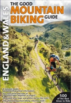 Image of The Good Mountain Biking Guide. England and Wales Paperback