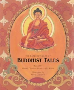 Image of The Barefoot Book of Buddhist Tales by Sherab Chdzin and Alexandra Kohn and Marie Cameron Paperback