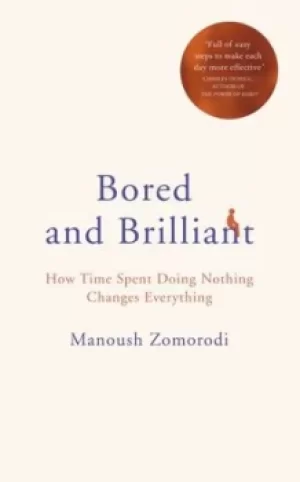Image of Bored and brilliant by Manoush Zomorodi