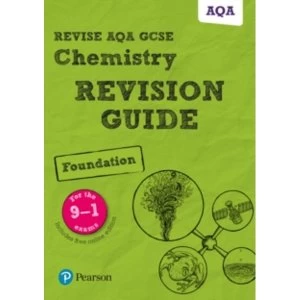 Image of Revise AQA GCSE Chemistry Foundation Revision Guide: (with free online edition) by Mark Grinsell (Mixed media product, 2017)