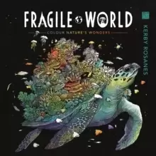 Image of Fragile World : Colour Nature's Wonders