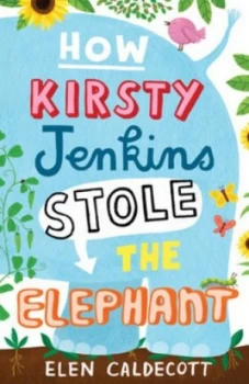 Image of How Kirsty Jenkins Stole the Elephant by Elen Caldecott Paperback