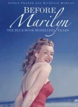 Image of Before Marilyn by Astrid Franse Hardback