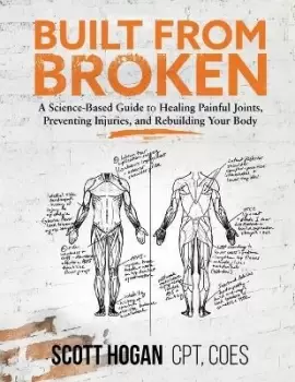 Image of Built from Broken by Scott H Hogan