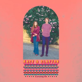 Image of Kacy & Clayton - Carrying On Vinyl