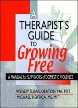 Image of A therapists guide to Growing free by Wendy Susan Deaton