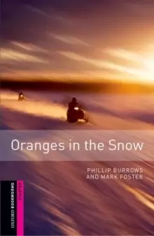Image of Oxford Bookworms Library: Starter Level:: Oranges in the Snow