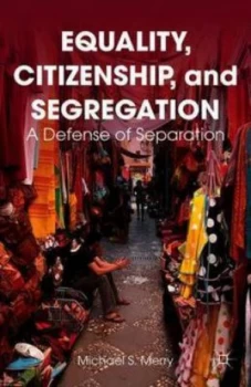 Image of Equality Citizenship and Segregation by M. Merry Paperback