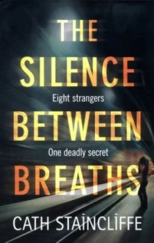 Image of The Silence between Breaths by Cath Staincliffe Hardback