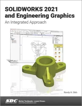 Image of SOLIDWORKS 2021 and Engineering Graphics : An Integrated Approach
