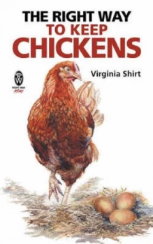 Image of The Right Way to Keep Chickens by Virginia Shirt Paperback
