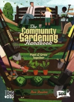 Image of The Community Gardening Handbook by Ben Raskin Book