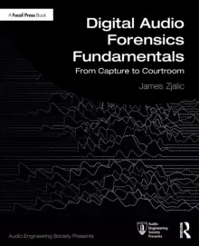 Image of Digital Audio Forensics Fundamentals : From Capture to Courtroom