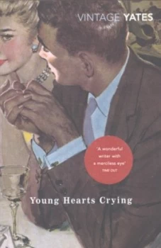 Image of Young Hearts Crying by Richard Yates Paperback