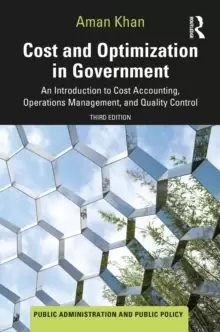 Image of Cost and Optimization in Government : An Introduction to Cost Accounting, Operations Management, and Quality Control