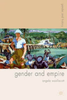 Image of Gender and Empire by Angela Woollacott Paperback