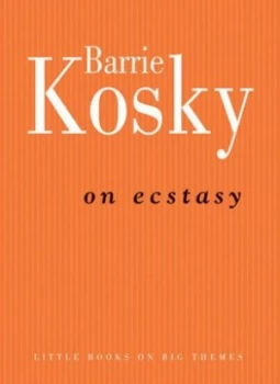 Image of On Ecstasy by Barrie Kosky Hardback