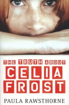 Image of The Truth about Celia Frost by Paula Rawsthorne Paperback