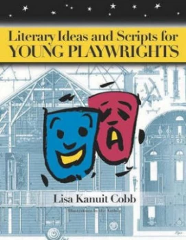 Image of Literary Ideas and Scripts for Young Playwrights by Lisa K. Cobb Paperback