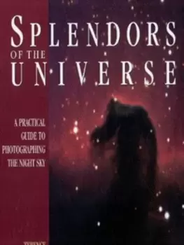 Image of Splendors of the universe by Terence Dickinson