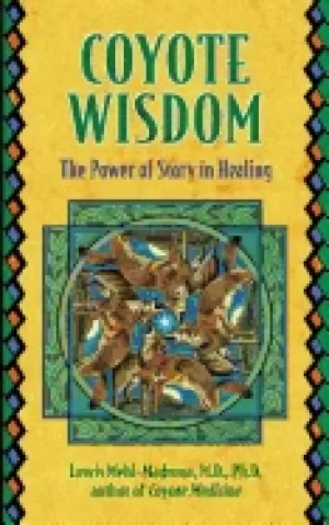Image of coyote wisdom the power of story in healing